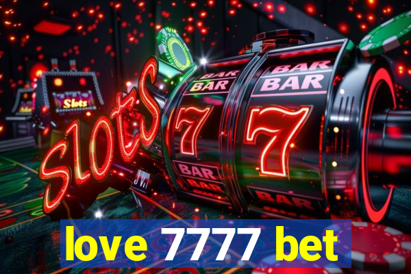 love 7777 bet